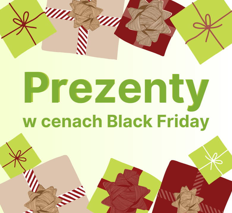 Prezenty w cenach BLACK FRIDAY 🏷️🎁